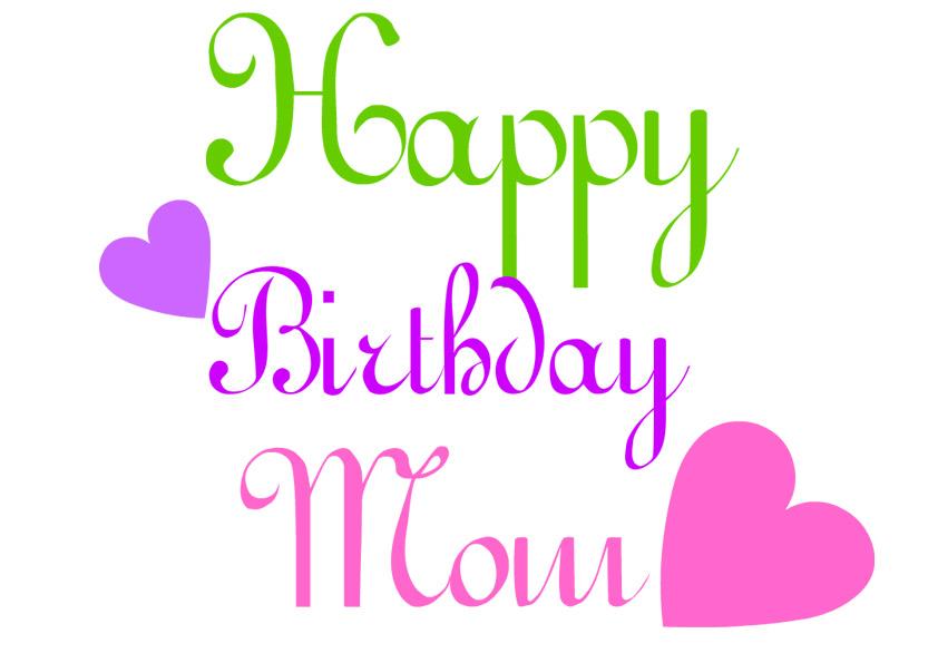 Happy Birthday Mom By Heart