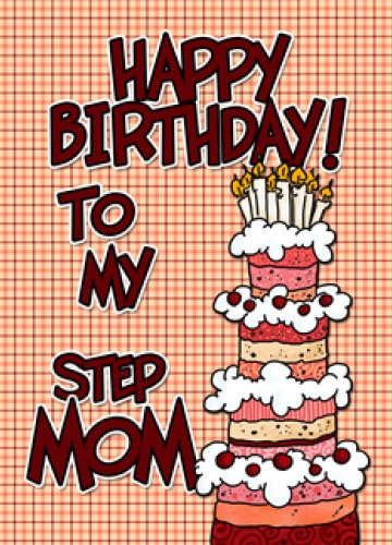 Happy Birthday To My Step Mom