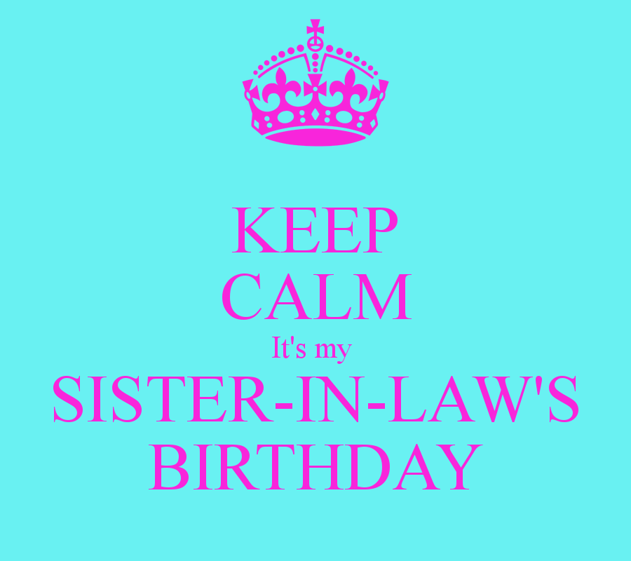 It Is My Sister In Law Birthday