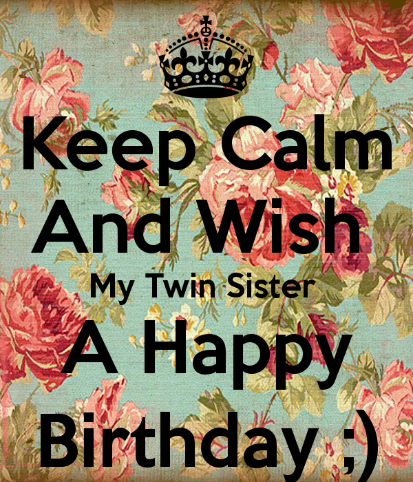 Wish My Twin Sister A Happy Birthday