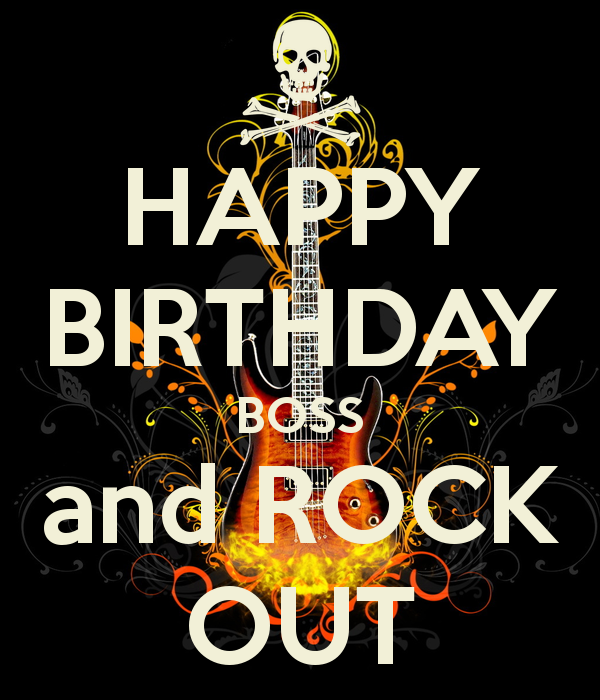 Happy Birthday Boss And Rock Out