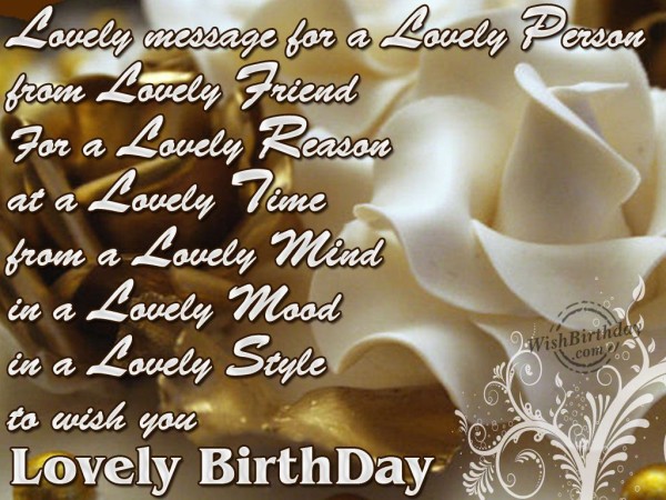 Lovely Message For A Lovely Person On Lovely Birthday-wb01083